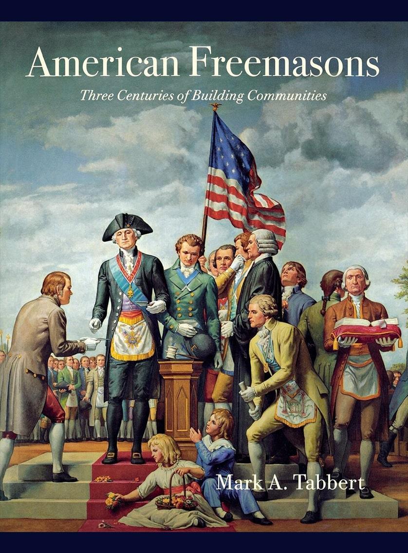 American Freemasons: Three Centuries of Building Communities