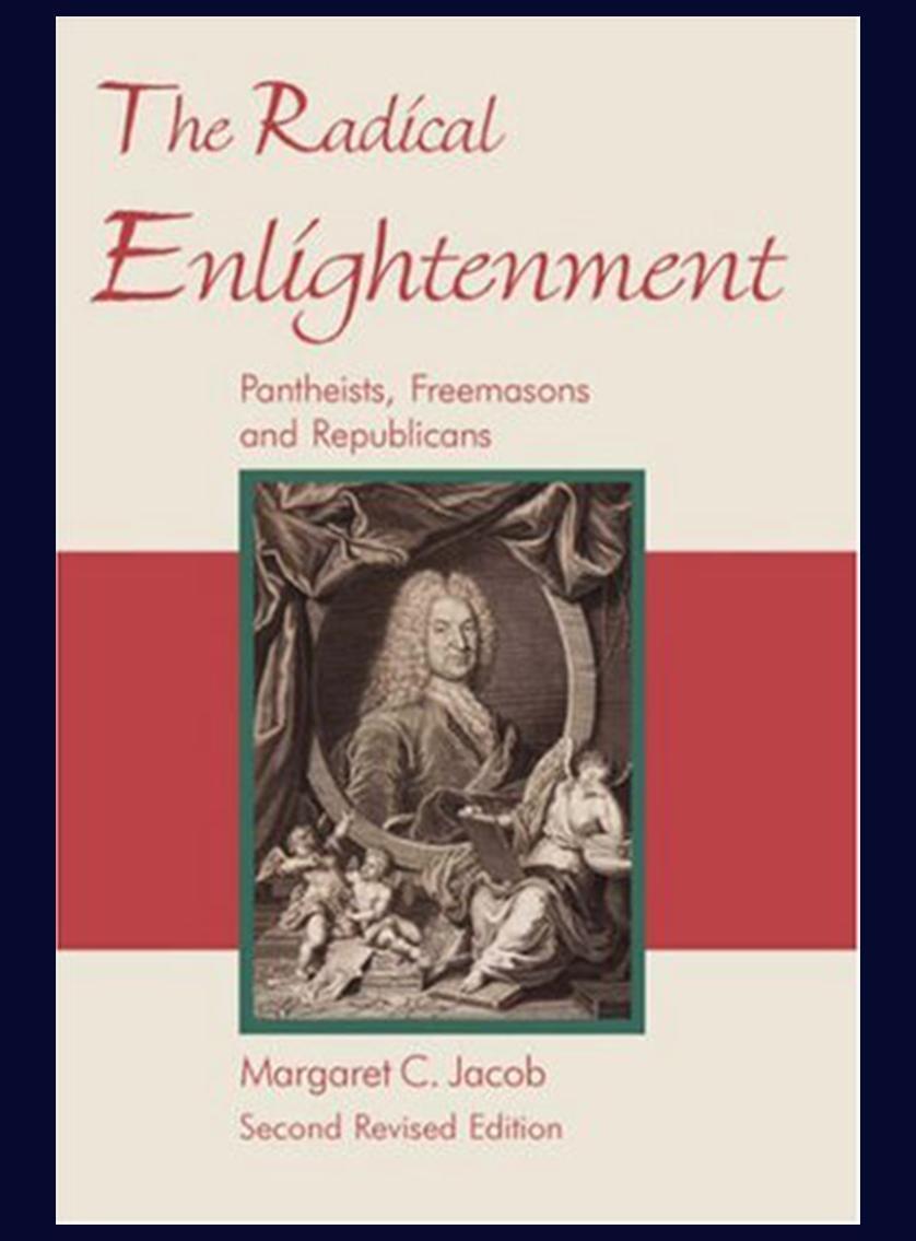 The Radical Enlightenment: Pantheists, Freemasons and Republicans