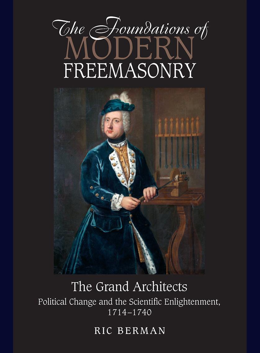 The Foundations of Modern Freemasonry